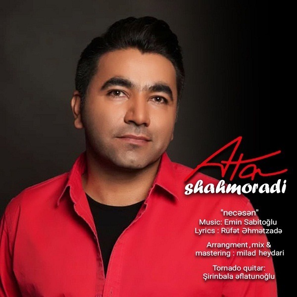 دانلود آهنگ عطا شاهمرادی نئجه سن 1 Ata Shahmoradi Nejasan