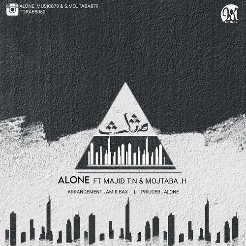 دانلود آهنگ الون فیت مجید تی ان و مجتبی حسینی مثلث 1 Alone Ft Majid T.n Mojtaba.H Mosalas