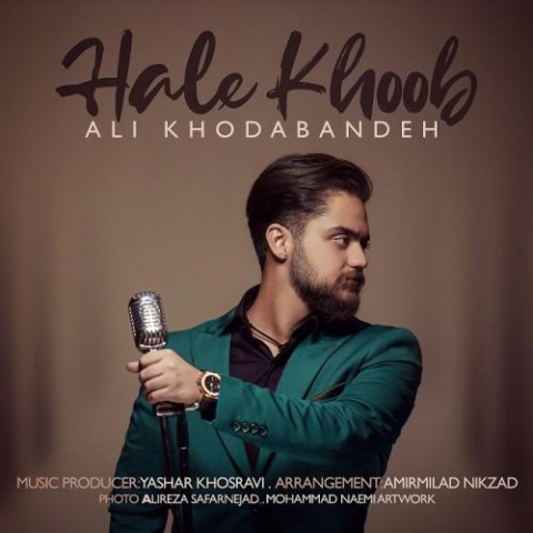 دانلود آهنگ علی خدابنده حال خوب 1 ali khodabandeh hale khoob 2022 08 16 21 52