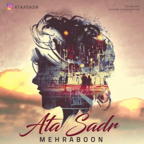 دانلود آهنگ عطا صدر مهربون 1 ataa sadr mehraboon 2022 08 03 14 24