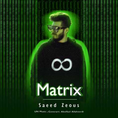 دانلود آهنگ زئوس ماتریکس 1 saeed zeous matrix 2022 08 29 16 00