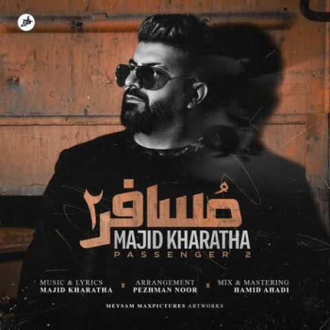 دانلود آهنگ مجید خراطها مسافر 2 1 majid kharatha mosafer 2 2022 09 01 19 11