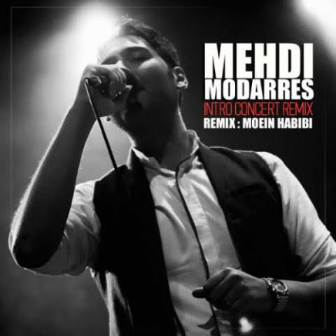 دانلود آهنگ مهدی مدرس Intro Concert Remix 1 mehdi modarres intro concert remix 2022 09 10 20 12