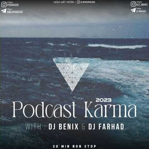 دانلود آهنگ دیجی بنیکس, دیجی فرهاد پادکست کارما 1 dj benix deej farhad podcast karma 2023 01 10 04 27