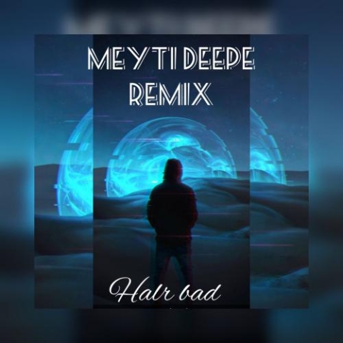meyti deepe hale bad remix 2023 01 04 19 51
