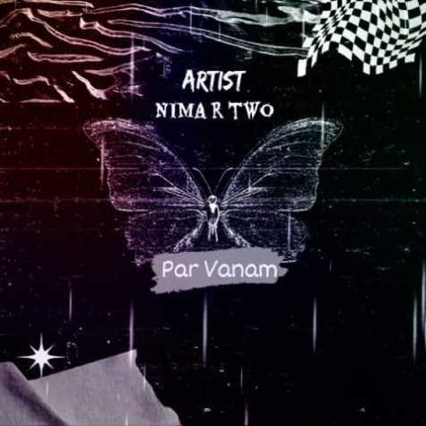 دانلود آهنگ نیما آرتو پروانم 1 nima r two parvanam 2023 01 30 15 30