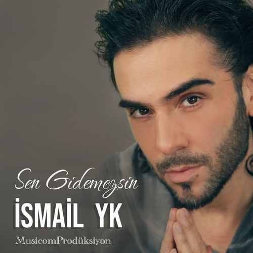 دانلود آهنگ İsmail YK Sen Gidemezsin 1 smail yk sen gidemezsin 2023 01 16 13 00