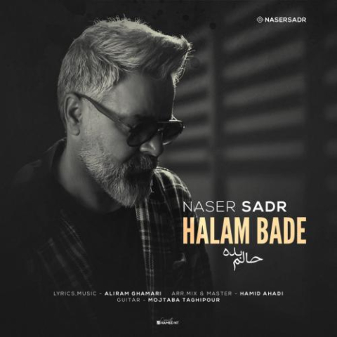 دانلود آهنگ ناصر صدر حالم بده 1 naser sadr halam bade 2023 02 25 19 10