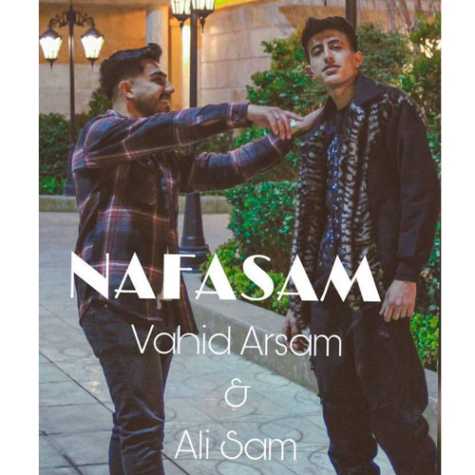 دانلود آهنگ علی سام و وحید آرسام نفسم 1 ali sam vahid arsam nafasam 2023 03 06 14 15