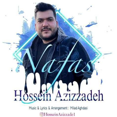 دانلود آهنگ حسین عزیز زاده نفس 1 hossein aziz zade nafas 2023 03 10 05 45