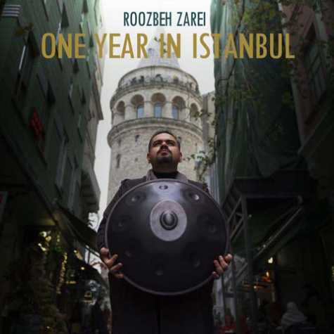 دانلود آهنگ روزبه زرعی یک سال در استانبول 1 roozbeh zarei one year in istanbul 2023 03 05 15 30