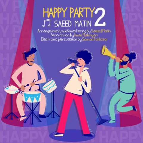 دانلود آهنگ سعید متین مهمونی شاد۲ 1 saeed matin happy party 2 2023 03 16 03 25