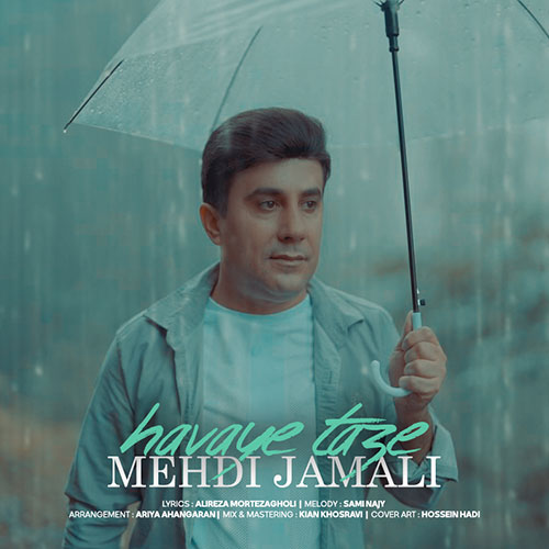 دانلود آهنگ مهدی جمالی هوای تازه 1 mehdi jamali havaye taze 2023 04 03 19 25