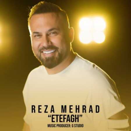 دانلود آهنگ رضا مهراد اتفاق 1 reza mehrad etefagh 2023 04 27 15 15