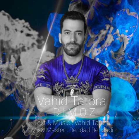 دانلود آهنگ وحید تتورا دیموز 1 vahid tatora dimoz 2023 04 09 03 40