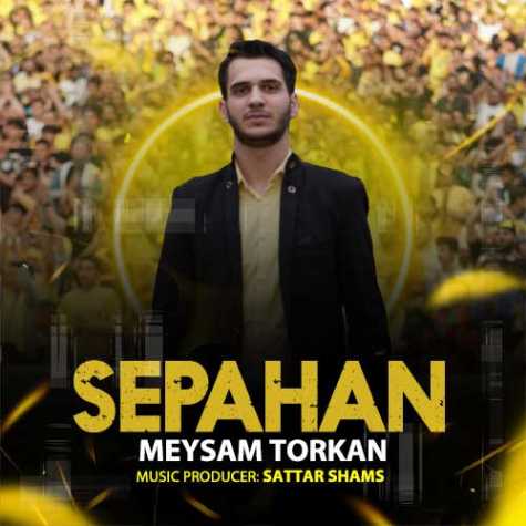 دانلود آهنگ میثم ترکان سپاهان 1 meysam torkan sepahan 2023 05 07 14 05