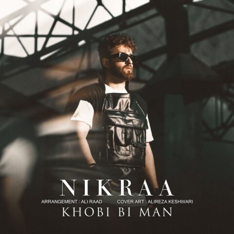 دانلود آهنگ نیکرا خوبی بی من 1 nikraa khobi bi man 2023 05 24 16 35