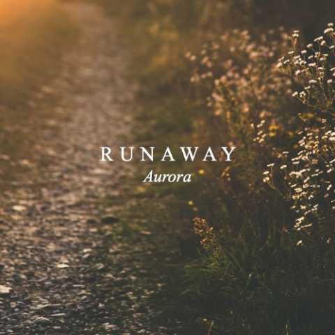 دانلود آهنگ آرورا Runaway 1 aurora runaway 2023 06 13 14 00