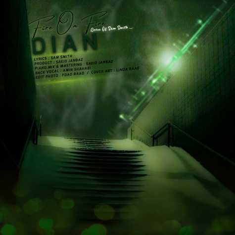 دانلود آهنگ دیان Fire on fire 1 dian fire on fire 2023 06 29 08 00
