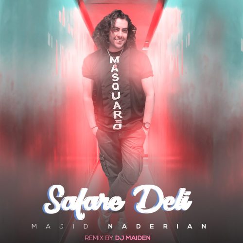 دانلود آهنگ مجید نادریان ریمیکس سفر دلی (دیجی میدن) 1 majid naderian safare deli dj maiden 2023 06 27 21 30