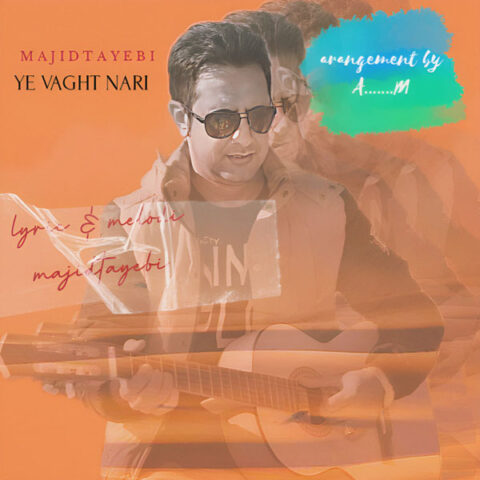majid tayebi ye vaght nari 2023 06 05 22 40
