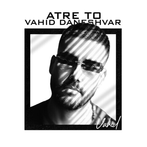 دانلود آهنگ وحید دانشور عطر تو 1 vahid daneshvar atre to 2023 06 03 20 50