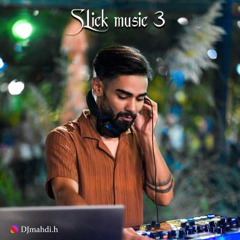 دانلود آهنگ دیجی مهدی اسلیک موزیک 3 (پادکست) 1 dj mahdi slick music 3 2023 07 14 08 00
