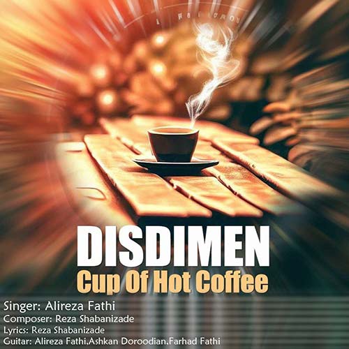 دانلود آهنگ گروه دیسدایمن فنجون قهوه داغ 1 disdimen cup of hot coffee 2023 08 25 16 30