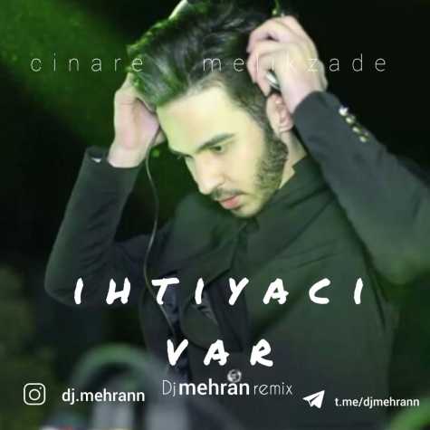 دانلود ریمیکس چیناره ملک زاده احتیاجی وار (دی جی مهران) 1 cinare melikzade ihtiyaci var dj mehran remix 2023 09 25 11 49
