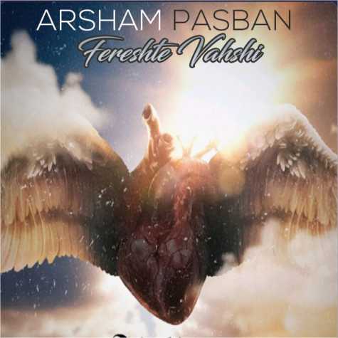 دانلود آهنگ ارشام پارسبان فرشته وحشی 1 arsham parsban fereshte vahshi 2023 10 03 20 25