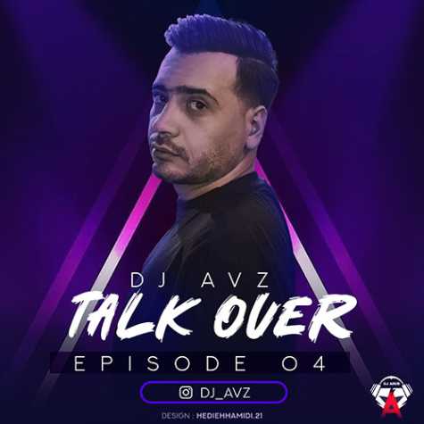 دانلود آهنگ دی جی ای وی زد پادکست تالک اور ۴ 1 dj avz podcast talk over 04 2023 10 28 21 55