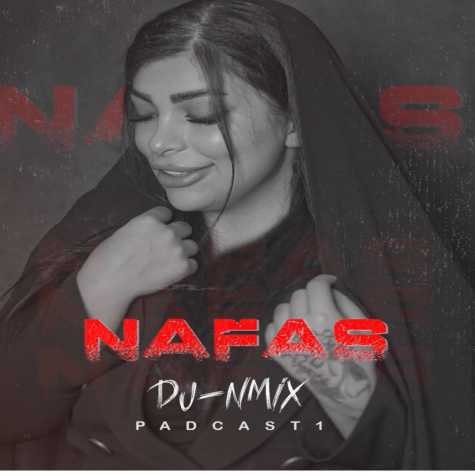 دانلود آهنگ دی جی NMIX پادکست نفس ۱ 1 dj nmix podcast nafas 01 2023 11 01 21 55