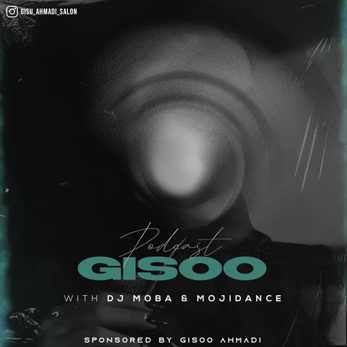 دانلود آهنگ دی جی موبا و مجی دنس پادکست گیسو 1 dj moba mojidance gisoo podcast 2023 12 19 18 45