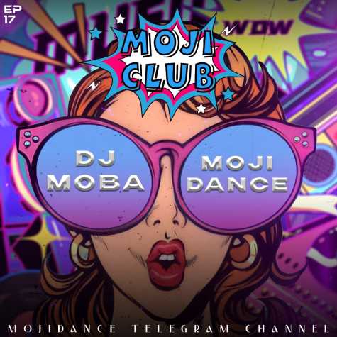 دانلود آهنگ دی جی موبا و مجی دنس پادکست مجی کلاب ۱۷ 1 dj moba mojidance moji club 17 podcast 2023 12 21 12 52