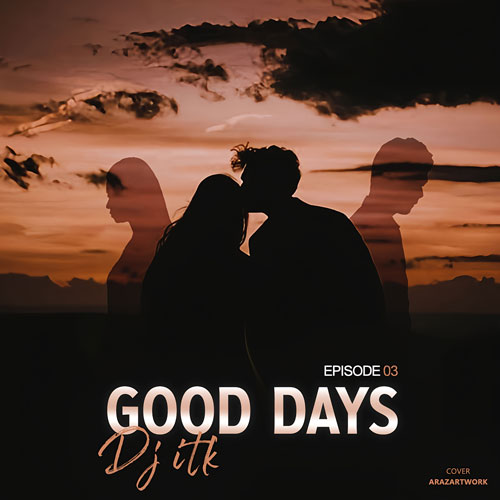 دانلود پادکست دی جی ای تی کی روزهای خوب ۳ 1 gooddays3