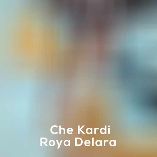 دانلود آهنگ رویا دلارا چه کردی 1 roya delara che kardi 2023 12 29 14 50