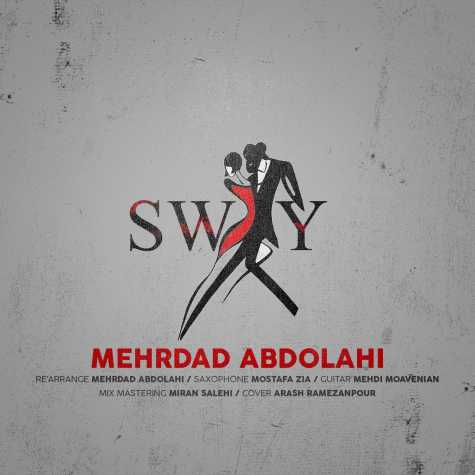دانلود آهنگ مهرداد عبدالهی Sway 1 mehrdad abdolahi sway 2024 01 02 17 00