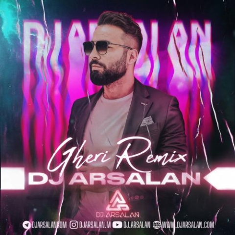 دانلود آهنگ ديجی ارسلان قری ریمیکس 1 dj arsalan gheri remix 2024 02 15 15 15