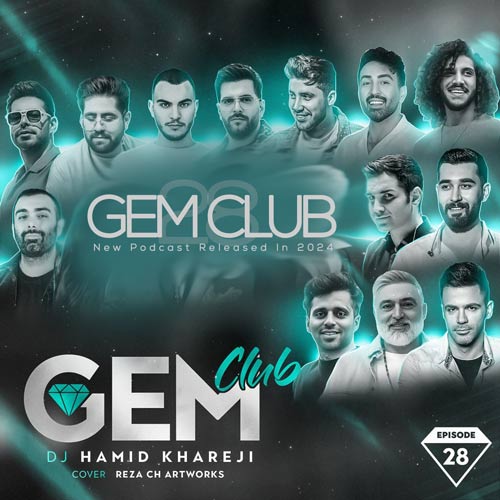 دانلود آهنگ دیجی حمید خارجی پادکست جم کلاب 28 1 dj hamid khareji podcast gem club 28 2024 02 15 19 55