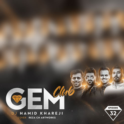 دانلود آهنگ دیجی حمید خارجی پادکست جم کلاب 32 1 dj hamid khareji podcast gem club 32 2024 02 25 18 35