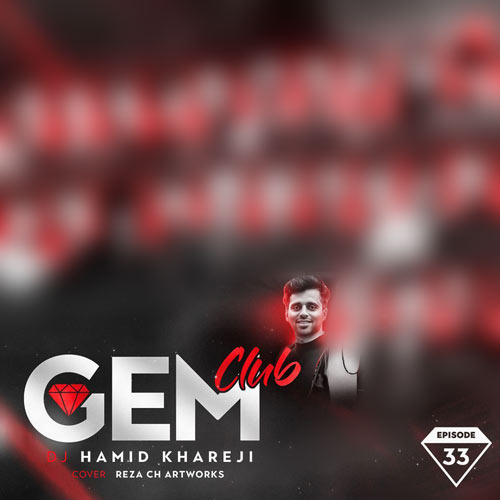 دانلود آهنگ دیجی حمید خارجی پادکست جم کلاب 33 1 dj hamid khareji podcast gem club 33 2024 02 26 17 30