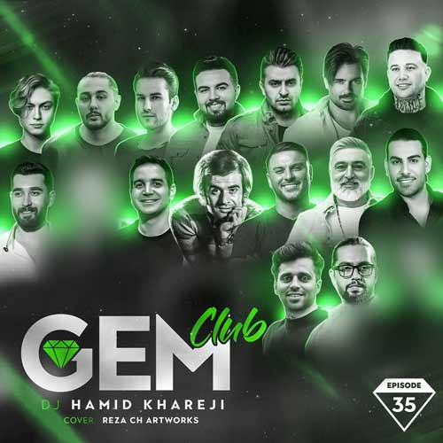 دانلود آهنگ دیجی حمید خارجی پادکست جم کلاب 35 1 dj hamid khareji podcast gem club 35 2024 02 29 09 30