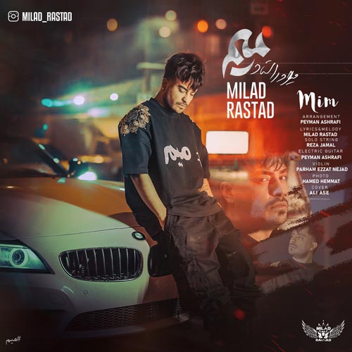 دانلود آهنگ میلاد راستاد میم 1 milad rastad mim 2024 02 13 16 40