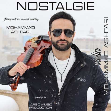 دانلود آهنگ محمد اشتری نوستالژی (بیکلام) 1 mohammad ashtari nostalgie 2024 02 11 19 15