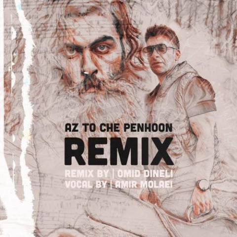 دانلود آهنگ امیر مولایی از تو چه پنهون (ریمیکس) 1 amir molaei az to che penhoon remix 2024 03 06 19 55