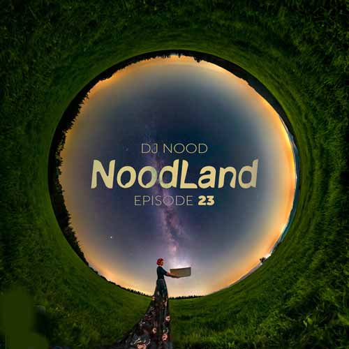 دانلود آهنگ دیجی نود پادکست نودلند 23 1 dj nood podcast noodland 23 2024 05 24 09 05