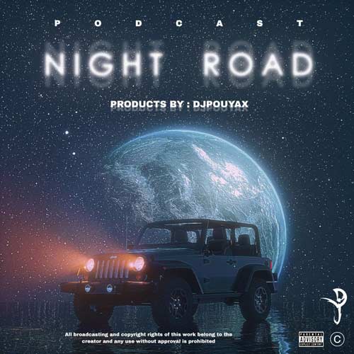 دانلود پادکست نایت رود 1 دیجی پویاکس 2 dj pouyax podcast night road 01 2024 05 26 12 29