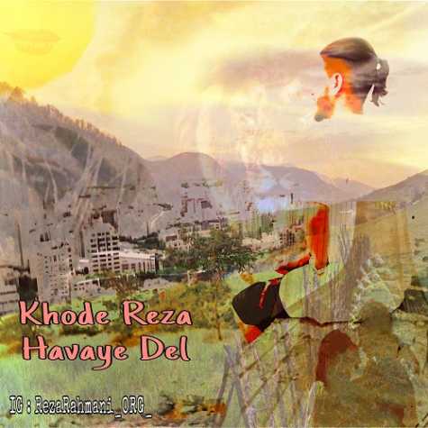 دانلود آهنگ خوده رضا هوای دل 1 khode reza havaye del 2024 05 05 17 00