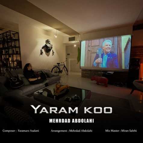 دانلود آهنگ مهرداد عبدالهی یارم کو 1 mehrdad abdolahi yaram koo 2024 05 03 16 55