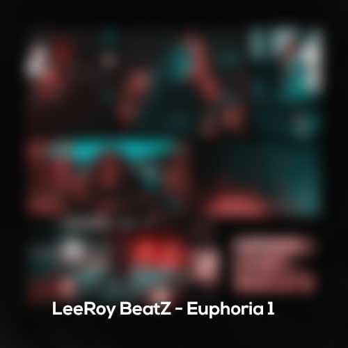 دانلود آهنگ لیروی بیتز پادکست یوفوریا 1 1 leeroy beatz euphoria 1 by musicila 2024 07 08 12 30